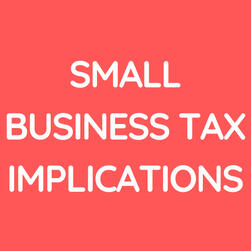 Small Business Tax Implications